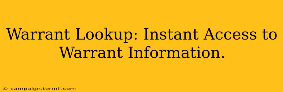 Warrant Lookup: Instant Access to Warrant Information.