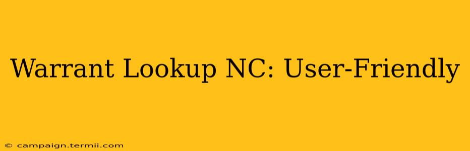 Warrant Lookup NC: User-Friendly