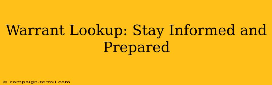 Warrant Lookup: Stay Informed and Prepared