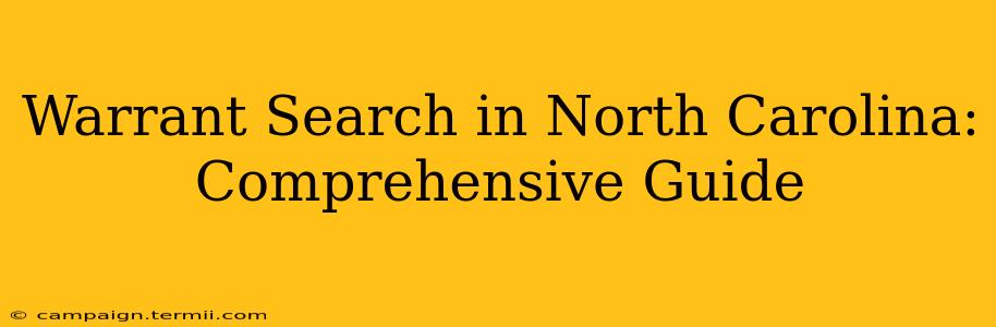 Warrant Search in North Carolina: Comprehensive Guide