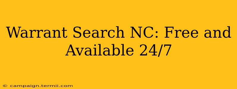 Warrant Search NC: Free and Available 24/7