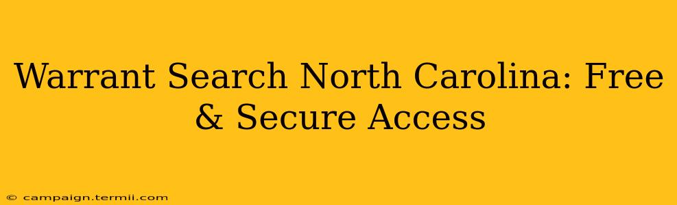 Warrant Search North Carolina: Free & Secure Access