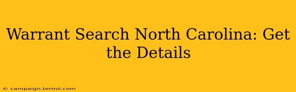 Warrant Search North Carolina: Get the Details