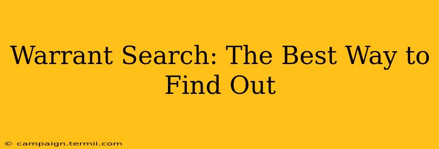 Warrant Search: The Best Way to Find Out