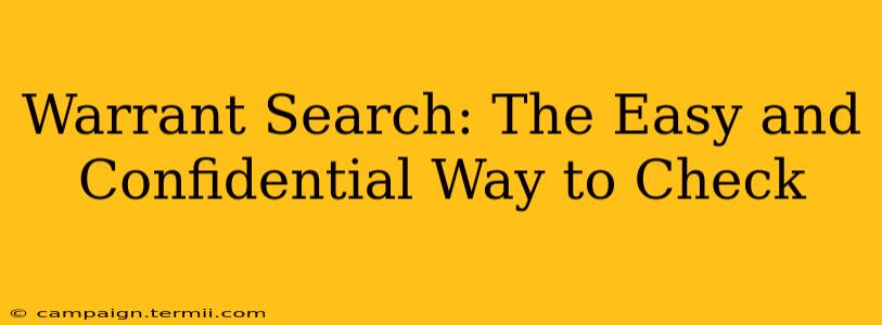 Warrant Search: The Easy and Confidential Way to Check