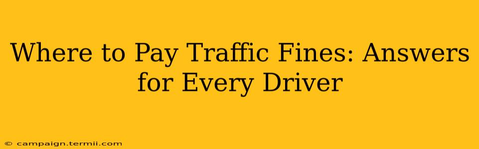 Where to Pay Traffic Fines: Answers for Every Driver