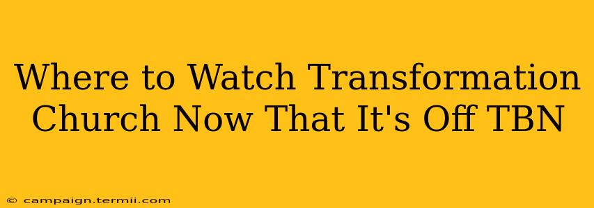 Where to Watch Transformation Church Now That It's Off TBN