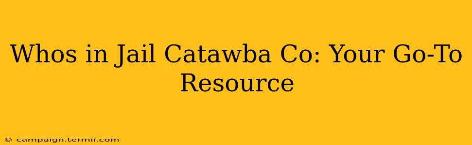 Whos in Jail Catawba Co: Your Go-To Resource