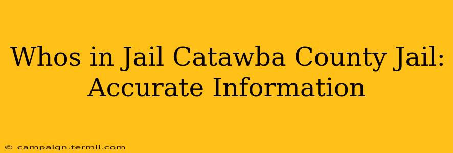 Whos in Jail Catawba County Jail: Accurate Information