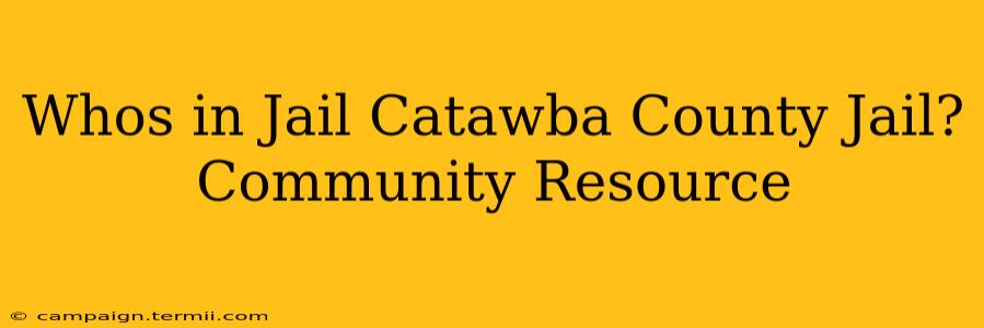 Whos in Jail Catawba County Jail? Community Resource