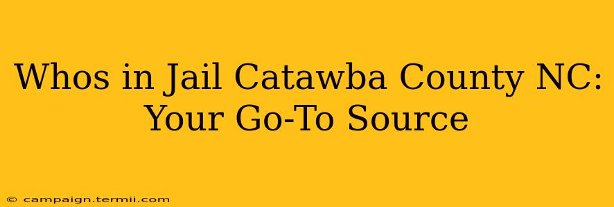 Whos in Jail Catawba County NC: Your Go-To Source