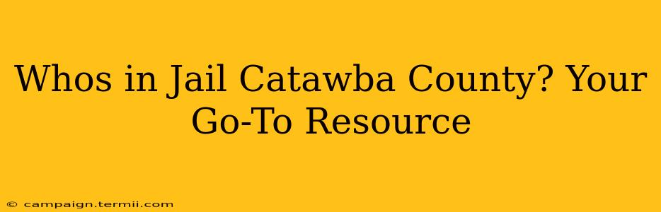 Whos in Jail Catawba County? Your Go-To Resource