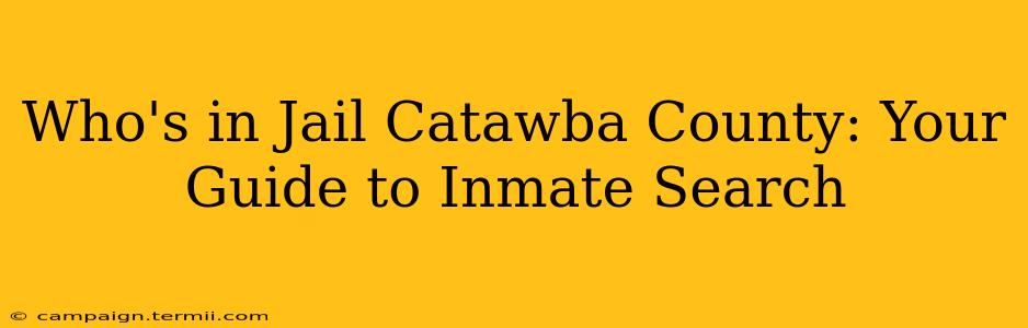 Who's in Jail Catawba County: Your Guide to Inmate Search