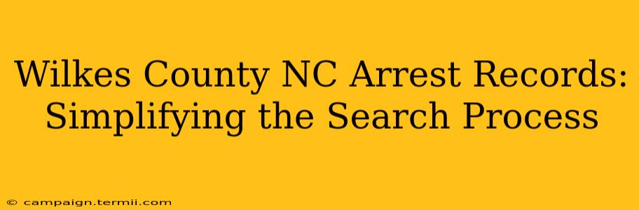 Wilkes County NC Arrest Records: Simplifying the Search Process