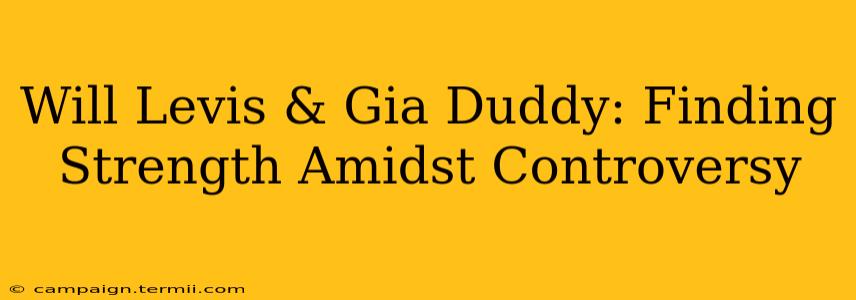 Will Levis & Gia Duddy: Finding Strength Amidst Controversy