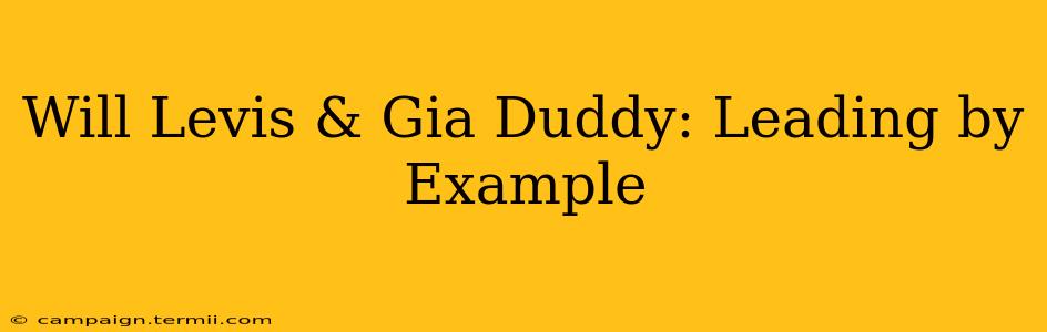 Will Levis & Gia Duddy: Leading by Example