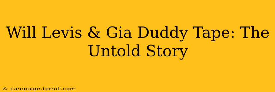 Will Levis & Gia Duddy Tape: The Untold Story