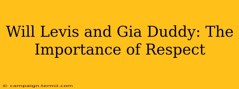 Will Levis and Gia Duddy: The Importance of Respect