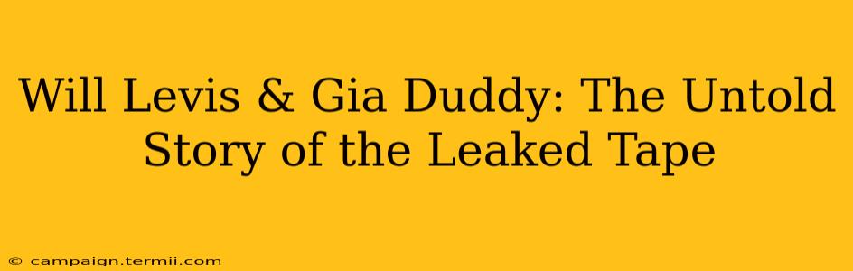 Will Levis & Gia Duddy: The Untold Story of the Leaked Tape