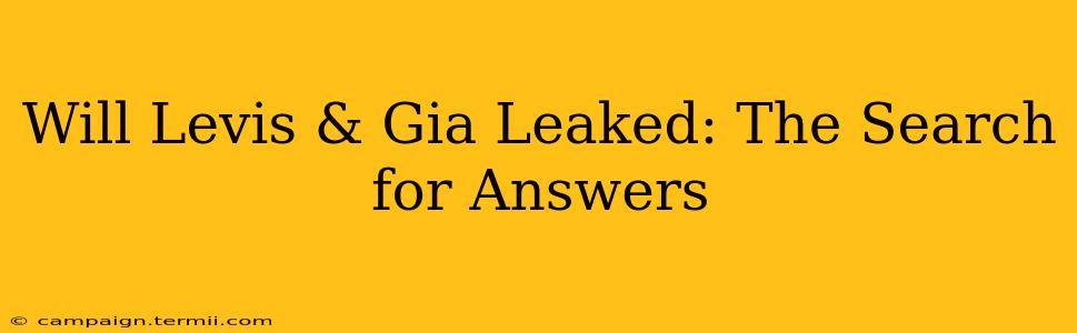 Will Levis & Gia Leaked: The Search for Answers