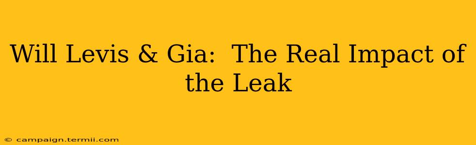 Will Levis & Gia:  The Real Impact of the Leak