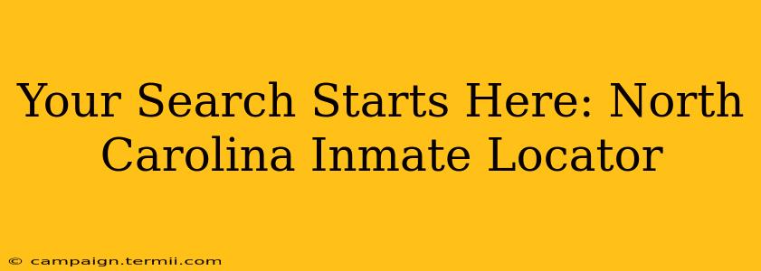 Your Search Starts Here: North Carolina Inmate Locator