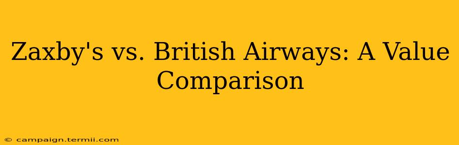 Zaxby's vs. British Airways: A Value Comparison